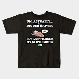 digger driver sloth mode on Kids T-Shirt